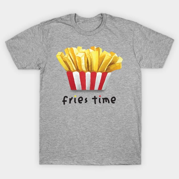 Fries Time T-Shirt by thedailysoe